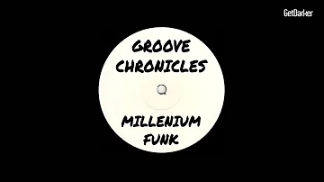Groove Chronicles - Millennium Funk [Dark Garage Classic]