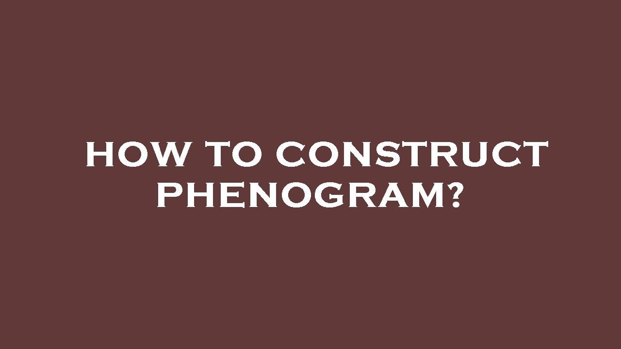 How to construct phenogram?