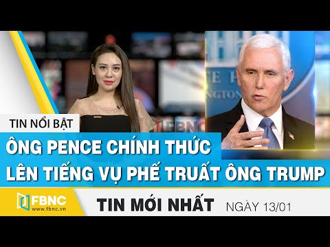 Tin tức | Bản tin trưa 13/1 | Ông Pence chính thức lên tiếng vụ phế truất ông Trump | FBNC