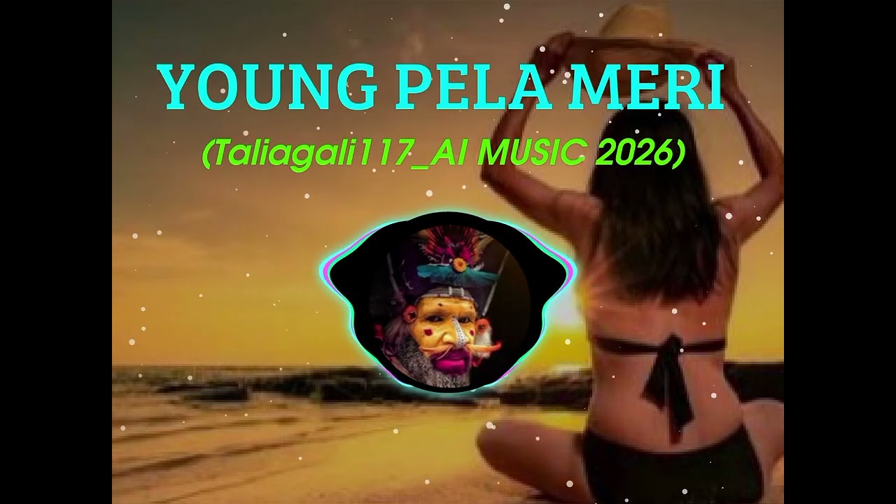 Young pela meri you laik go where now_(AI MUSIC 2026 LATEST)