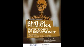 Restes Humains, Patrimoine Et Déontologie Quels Enjeux Pour Les Professionnels De Musées ?
