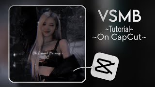 Smooth VSMB Motion Blur Tutorial CapCut | ★musxtann Guide