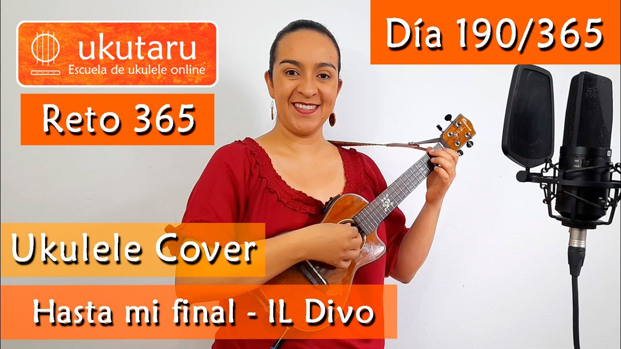 190 RETO 365 D A 190 HASTA MI FINAL IL DIVO UKULELE COVER YouTube 190-reto-365-d-a-190-hasta-mi-final-il-divo-ukulele-cover-youtube