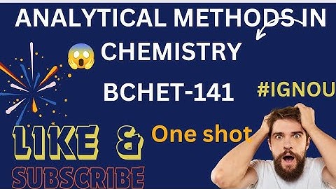 ANALYTICAL METHODS IN CHEMISTRY||BCHET-141#2024 #IGNOU #ONE SHOT PART-1
