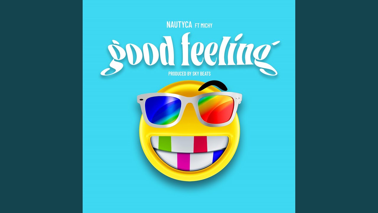 Watch GOOD FEELING on YouTube Watch GOOD FEELING on YouTube