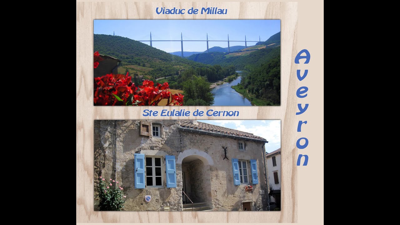 Aveyron Viaduc de Millau Ste Eulalie de Cernon YouTube