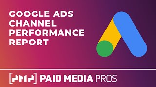 Google Ads Channel Performance Report for Performance Max Campaigns