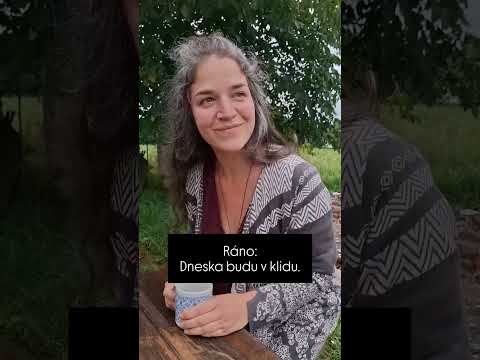„Dneska to dám v klidu “. Jasný plán ještě u ranní kávy. Dneska mě nic nerozhodí. Bude to jiné.