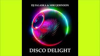 DJ Falaska & Miki Johnson - Disco Delight (Extended Mix) 2023