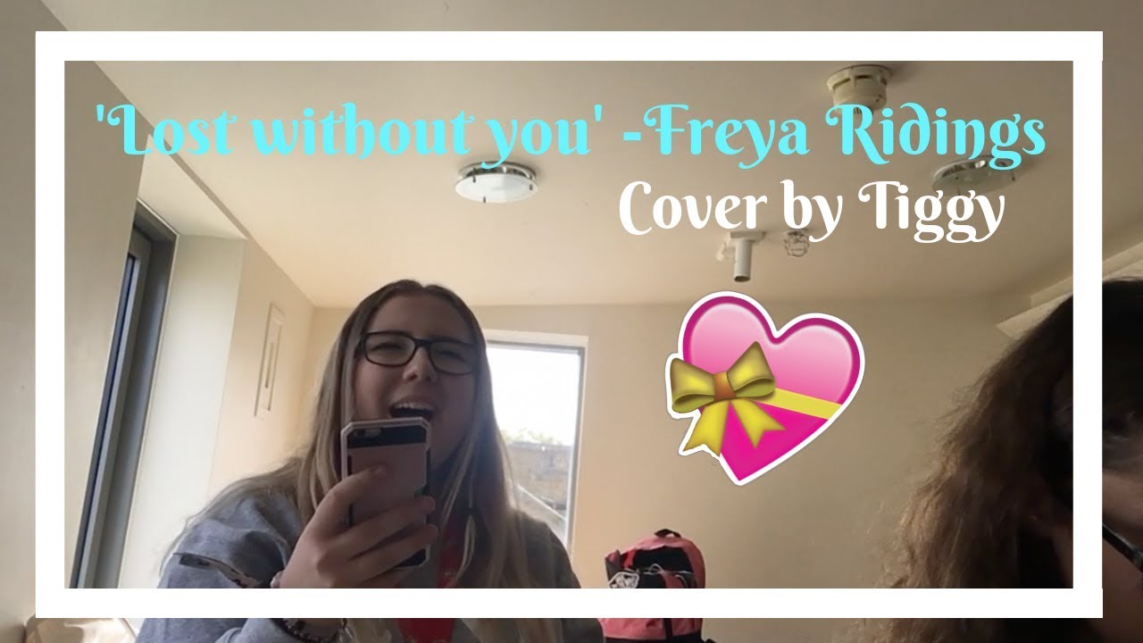 'Lost without you' - Freya Ridings Cover || Its Tiggy