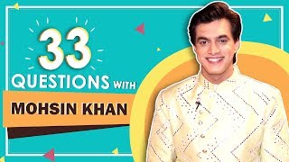 33 Questions With Mohsin Khan | Go-To Move, Favourite Food & More