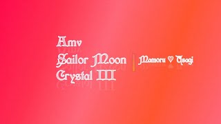 AMV Sailor Moon Crystal III [Nothing gonna change my love for you] Mamoru ♥ Usagi