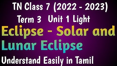 Eclipse - Solar and Lunar Eclipse| Class 7 Science Term 3 Unit 1 Light @deepikasciencecorner