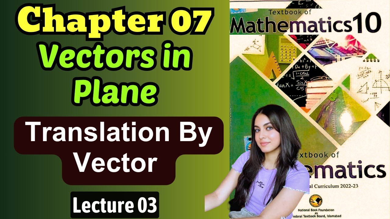 Chapter 7 Vectors in Plane | Translation by Vector | Class 10 Maths Federal Board New Book 2025 NBF