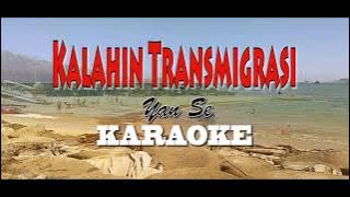 KALAHIN TRANSMIGRASI-Karaoke-Lagu Bali-YanSe