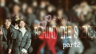Rang yuri | kim bum ✖ ️yong ji  | Behind the scene moments❤|