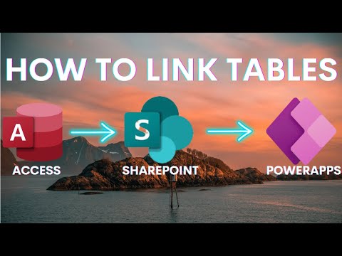 Link a Microsoft Access Table to SharePoint List and to a PowerApp