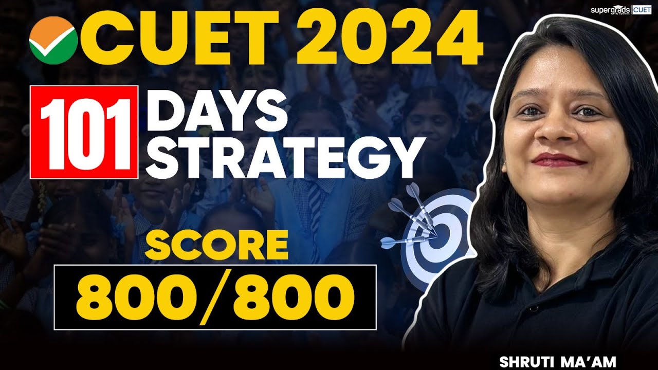 CUET 2024 Last 101 Days Preparation Strategy 🔥 | 101 Days Roadmap for ...