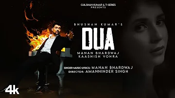 DUA (Official Video) Manan Bhardwaj | Kaashish Vohra, Rahul Jaittly | Amanninder Singh | Bhushan K