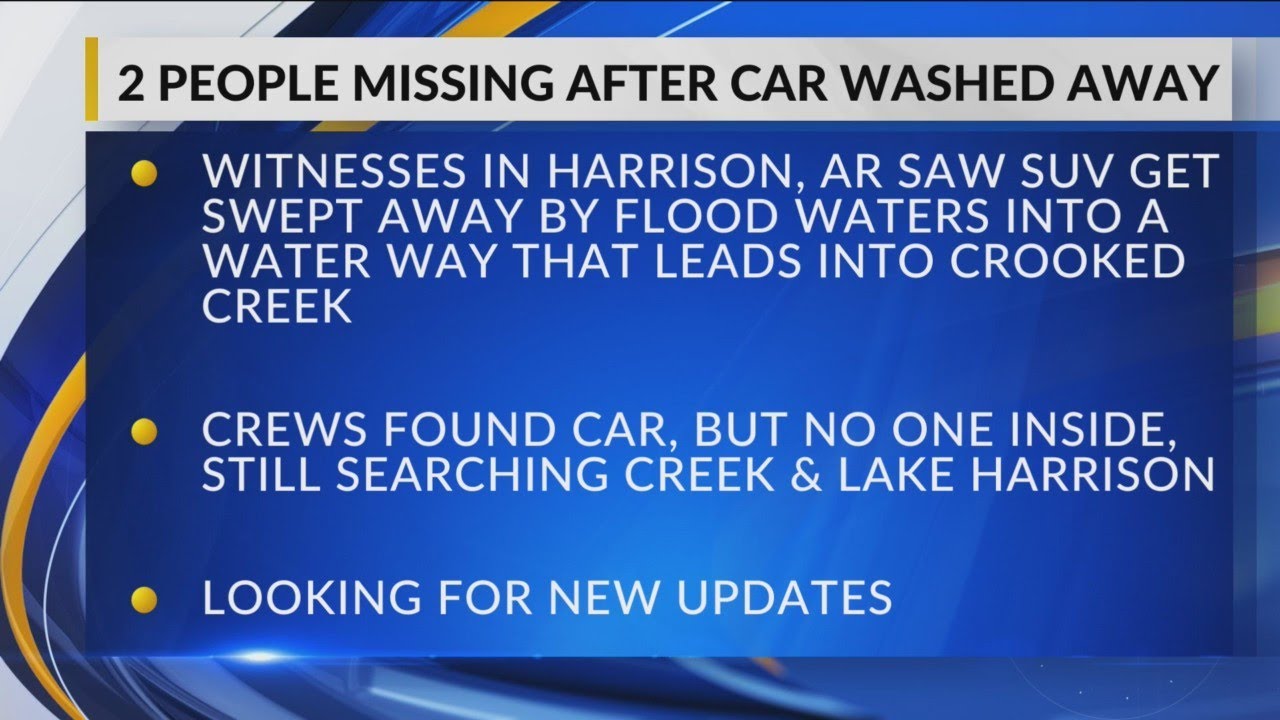 2 Missing After Car Washes off Road in Harrison, AR YouTube