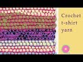 Crochet t-shirt yarn for a rug, bag or cushion