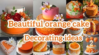 50+beautiful and latest Orange cake decoration ideas/birthday cake/anniversary cake#cake#orangecake