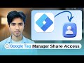 How to Give Google Tag Manager Access || Add User in GTM || Share Tag manager access