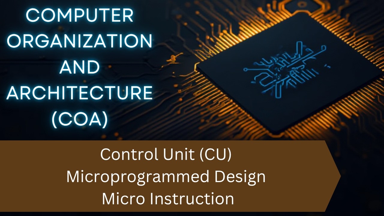 Microprogrammed Control Unit Designing COA : Control Unit ( Microprogrammed Design And MicroInstruction ...