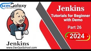 Jenkins Tutorials for Beginner with Demo Part-26 - 2024