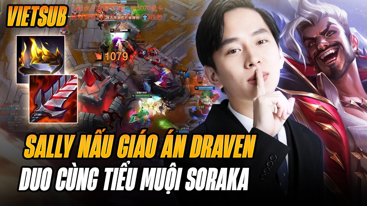 (Vietsub) Idol Sally Trổ Tài Đánh Draven Duo Cùng Tiểu Muội Soraka Siêu Hổ Báo Và Cái Kết