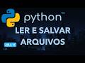 Como Ler e Salvar Arquivos em Python | open, with, read, write e append (Aula 15)