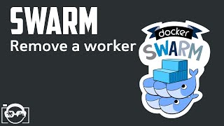 Docker Swarm Tutorial - Remove a Docker Swarm Worker form your Docker Swarm Cluster