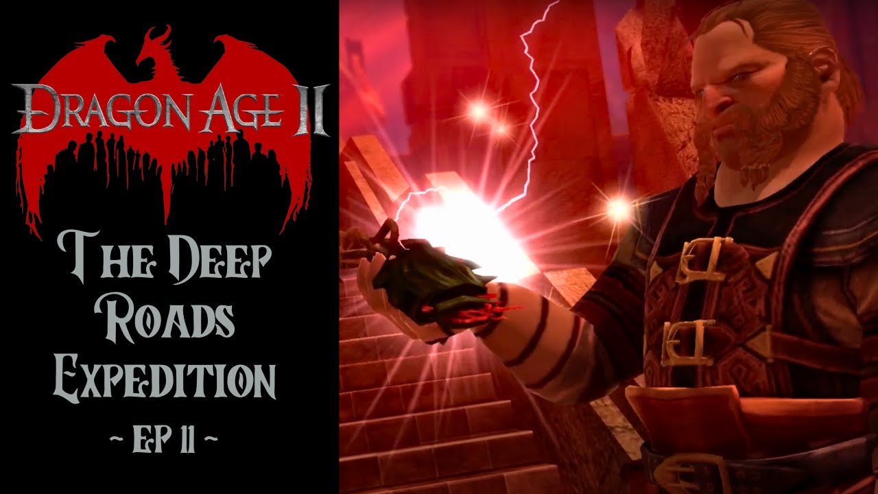 The Deep Roads Expedition: Dragon Age 2 (ep 11)