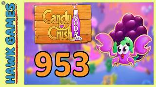 Candy Crush Soda Saga Level 953 (Jam mode) - 3 Stars Walkthrough, No Boosters