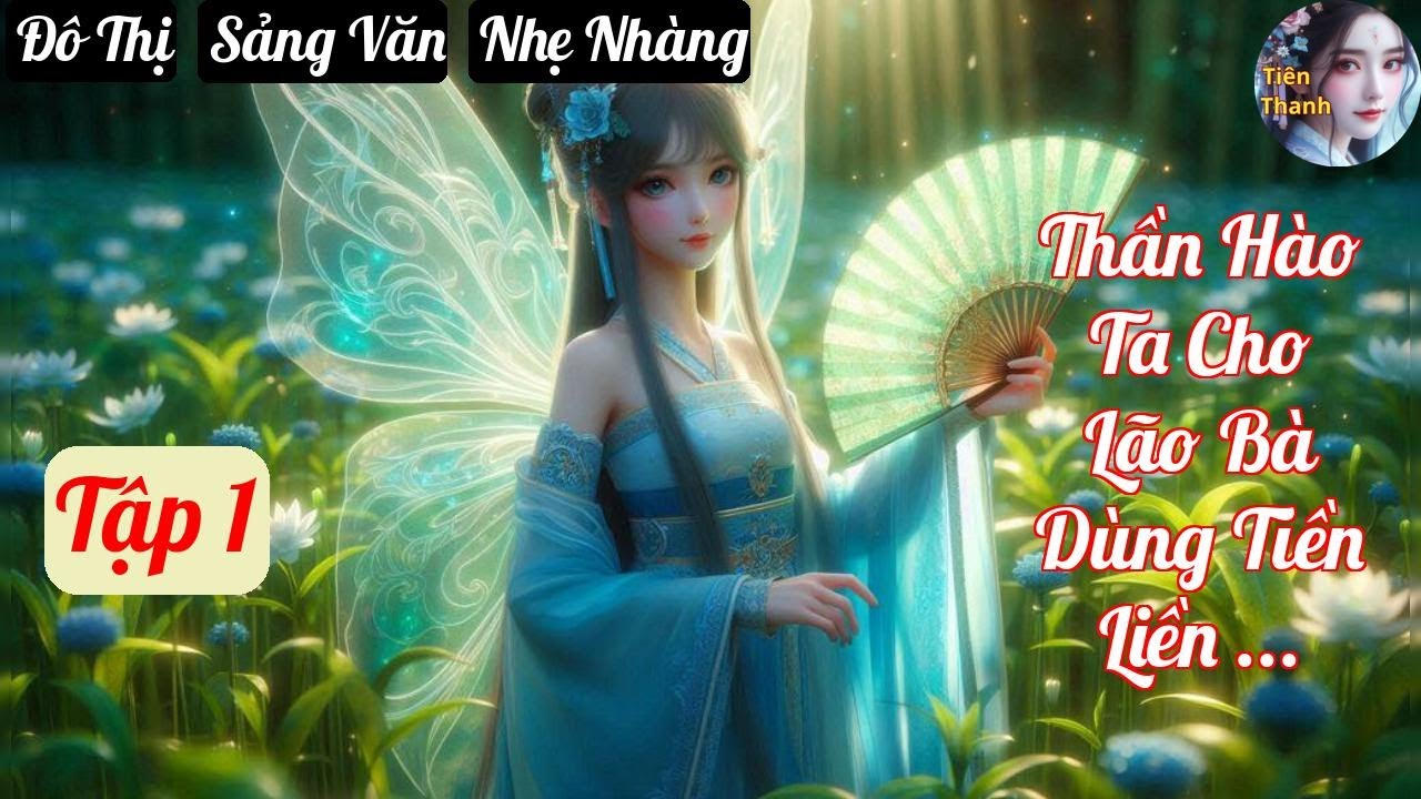 [Tập 1] Thần Hào Ta Cho Lão Bà Dùng Tiền Liền Gấp Mười Lần Phản Lợi - Chương 1-109 - Truyện Đô Thị