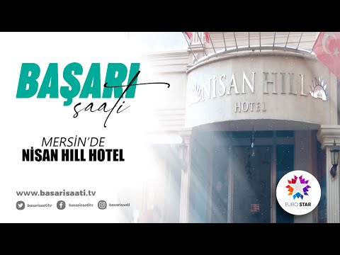 NİSAN HILL HOTEL - EURO STAR TV | BAŞARI SAATİ