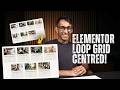Centralise Items in the Loop Grid - Elementor
