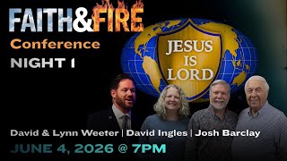 Faith And Fire Conf. 2026 — Night 1 | David Weeter Ministries w/Special Guest Musician David Ingles
