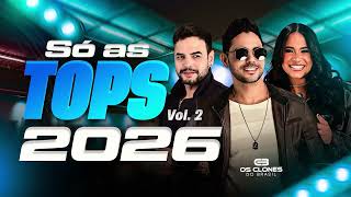 OS CLONES SÓ AS TOP 2 / 2026 VERÃO NOVO CD SERESTA E ARROCHA SERTANEJO
