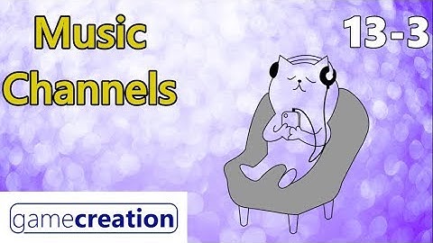 Music Channels- Clickteam Fusion 2.5