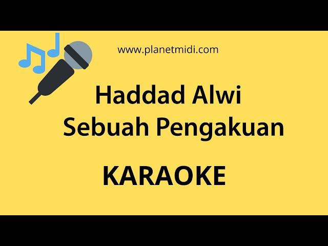 Haddad Alwi - Sebuah Pengakuan (Karaoke/Midi Download) class=