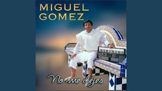 Video thumbnail of "miguel gomez - En el Cielo Se Oye"