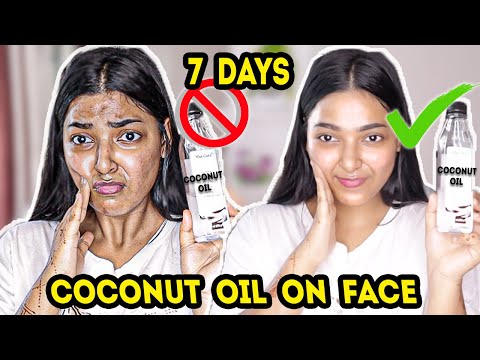 I APPLIED COCONUT OIL ON MY FACE FOR 7 DAYS & THIS HAPPENED