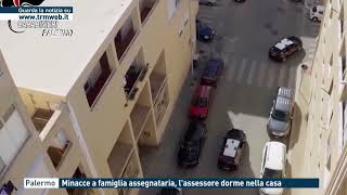 Palermo - Minacce A Famiglia Egnataria, Lessore Dorme Nella Casa