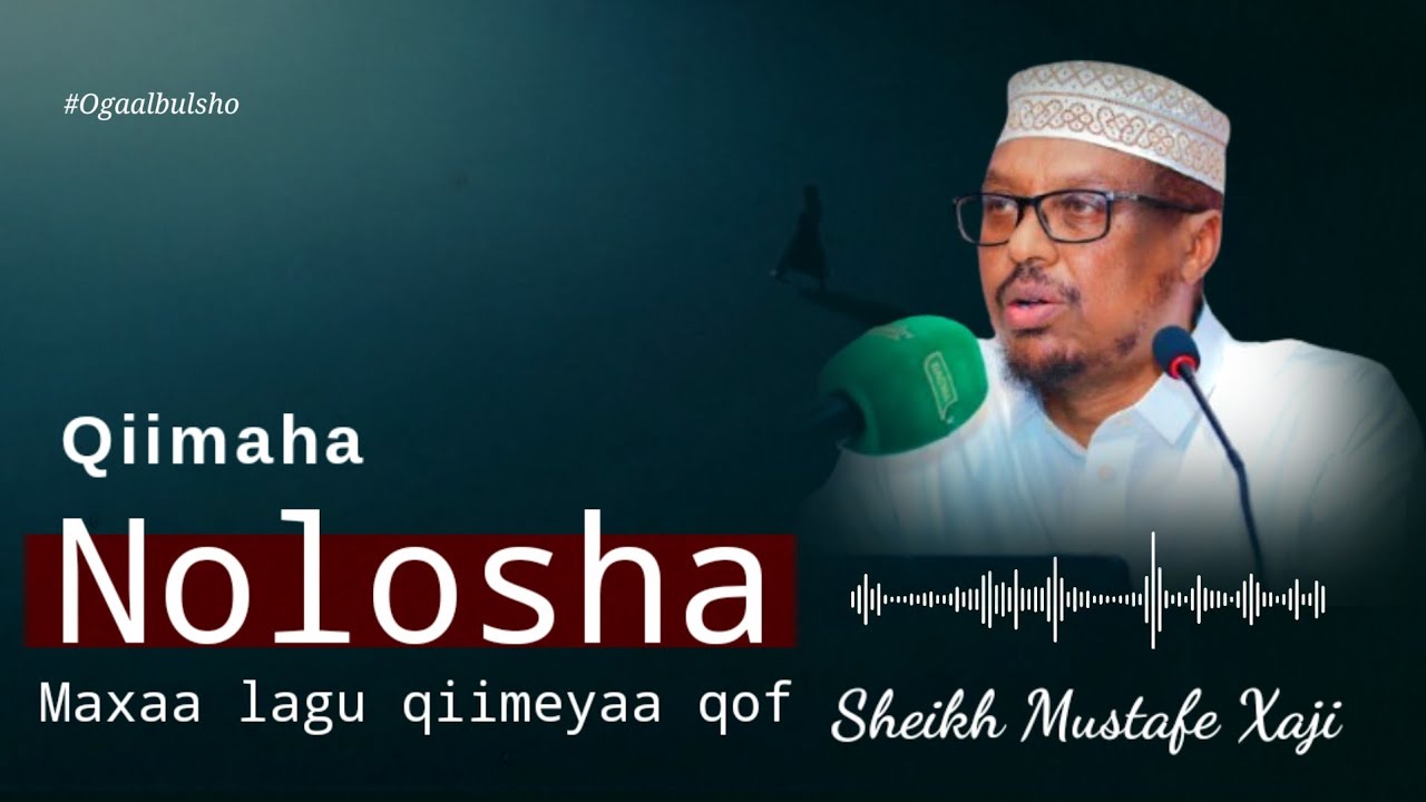 Qiimaha Nolosha Aduunyo || Sheekh Mustafe Xaaji 