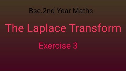 The Laplace Transform.|| Exercise 3rd.