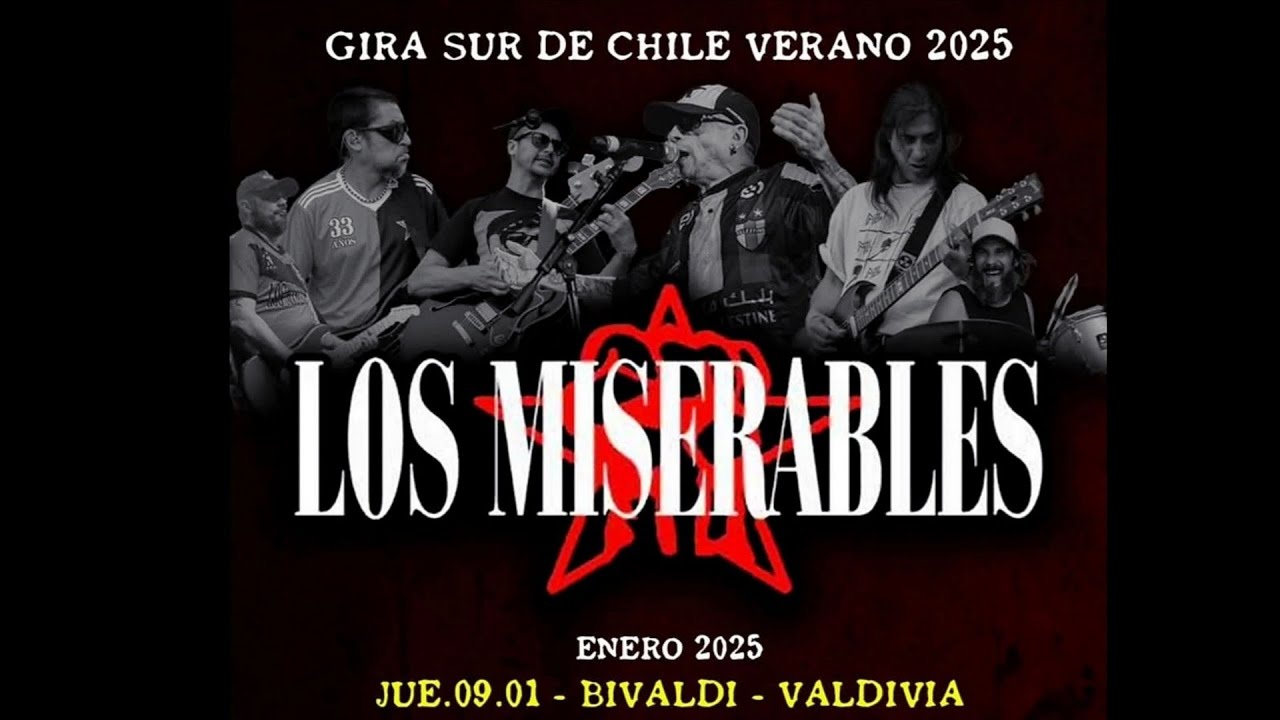 LOS MISERABLES - GIRA SUR DE CHILE VERANO 2025 • BIVALDI • VALDIVIA 09 ...