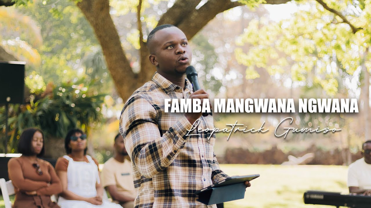 Famba Mangwana Ngwana (Leopatrick Gumiso)