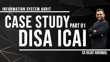 Case Study on IS Audit with Questions | DISA ICAI for CA Members | Post Qualification Course
