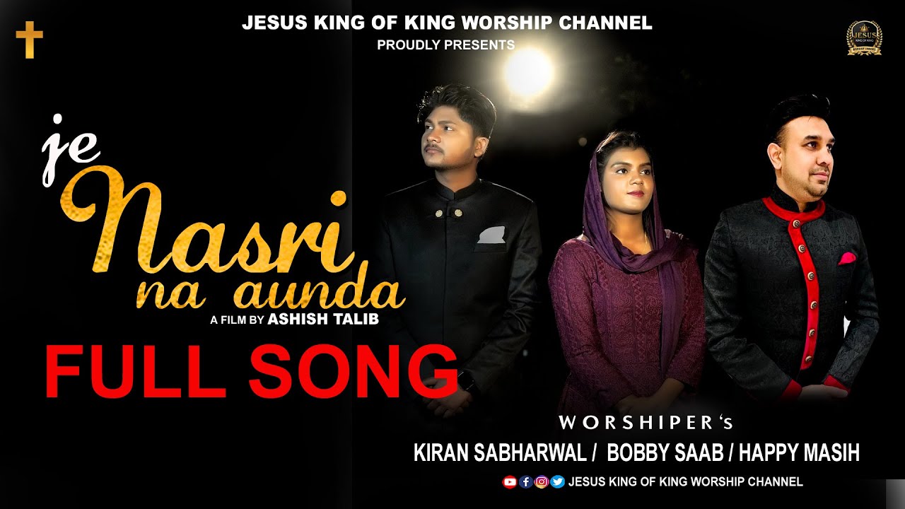 Je Nasri Na Aunda Official Video  Kiran Sabharwal  Bobby Saab l Happy Masih  Masihi Song 2022